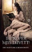 Improper, Miss Trivett!