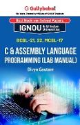 BCSL-021, BCSL-022, MCSL-017 C & Assembly Language Programming (Lab Manual)