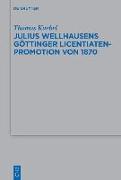 Julius Wellhausens Göttinger Licentiaten-Promotion von 1870