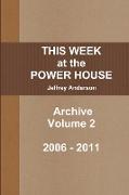 THIS WEEK at the POWER HOUSE Archive Volume 2