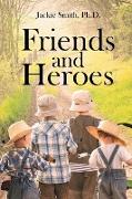 Friends and Heroes