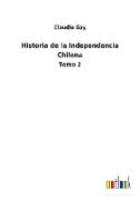 Historia de la Independencia Chilena