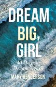 Dream Big, Girl