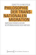 Philosophie der transnationalen Migration