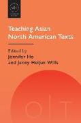 TEACHING ASIAN NORTH AMERICAN TEXTS
