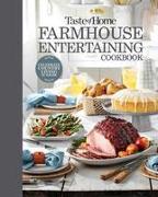 Taste of Home Farmhouse Entertaining Cookbook: Invite Friends and Family to Celebrate a Taste of the Country All Year Long