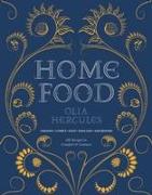 Home Food: 100 Recipes to Comfort and Connect: Ukraine - Cyprus - Italy - England - And Beyond