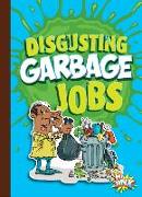 Disgusting Garbage Jobs