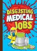 Disgusting Medical Jobs