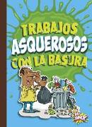 Trabajos Asquerosos Con La Basura