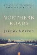 Northern Roads: A Journey of Life and Leadership Serving on the 60th Parallel