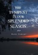 The Tempest in Our Splendid Season