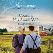 Courting His Amish Wife