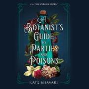 A Botanist's Guide to Parties and Poisons