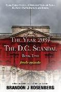 The Year 2037-The D. C. Scandal-Pastor Rachael & Frineds: Finale Episode