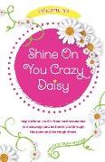 Shine on You Crazy Daisy - Volume 4