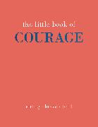 The Little Book of Courage