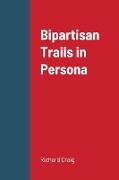 Bipartisan Trails in Persona