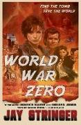World War Zero: An Archaeology Action Thriller