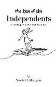 The Rise of the Independents!