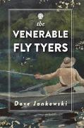 The Venerable Fly Tyers