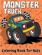 Monster Truck Coloring Book: A Fun Coloring Book For Kids Ages 4-8 With Over 25 Designs of Monster Trucks