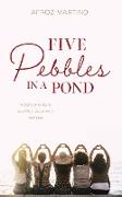 Five Pebbles in a Pond