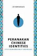 Peranakan Chinese Identities in the Globalizing Malay Archipelago