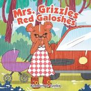 Mrs. Grizzle's Red Galoshes