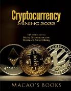 Cryptocurrency Mining 2022