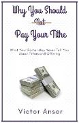 Why You Should Not Pay Your Tithe