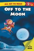 All set to Read A Phonics Reader Off to the Moon