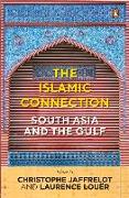 The Islamic Connection: South Asia and the Gulf