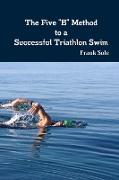 The Five "B" Method to a Successful Triathlon Swim