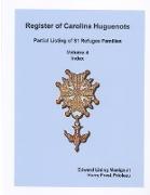 Register of Carolina Huguenots, Vol. 4, Index
