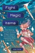 Fight, Magic, Items