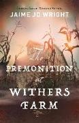 THE PREMONITION AT WITHERS FARM