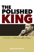 The Polished King: Living Words of Martin Luther King Jr