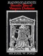 Shadows of Azathoth - Horrific Tales of Vampiric Darkness