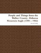 People and Things from the Walker County, Alabama Jasper Mountain Eagle (1898 - 1902)