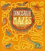 Dinosaur Mazes: 45 Exciting Mazes Packed with Prehistoric Facts