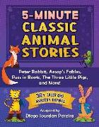 5-Minute Classic Animal Stories: 30+ Tales and Nursery Rhymes--Peter Rabbit, Aesop's Fables, Puss in Boots, the Three Little Pigs, and More!