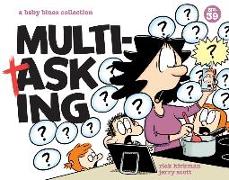 Multitasking: A Baby Blues Collection Volume 39