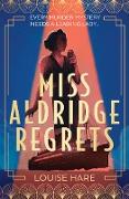 Miss Aldridge Regrets