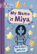 My Name is Miya