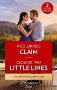 A Colorado Claim / Crossing Two Little Lines