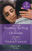 Wearing His Ring Till Christmas / Crowning His Secret Princess