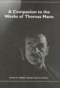 A Companion to the Works of Thomas Mann