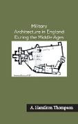 Military Architecture in England During the Middle Ages