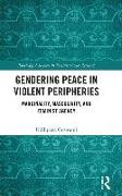 Gendering Peace in Violent Peripheries